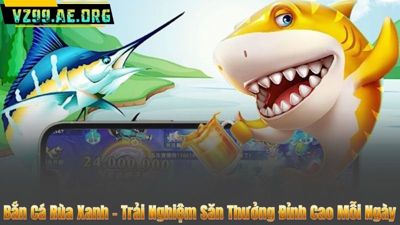 Bắn Cá Rùa Xanh – Trải Nghiệm Săn Thưởng Đỉnh Cao Mỗi Ngày 5 Bắn Cá Rùa Xanh – Trải Nghiệm Săn Thưởng Đỉnh Cao Mỗi Ngày