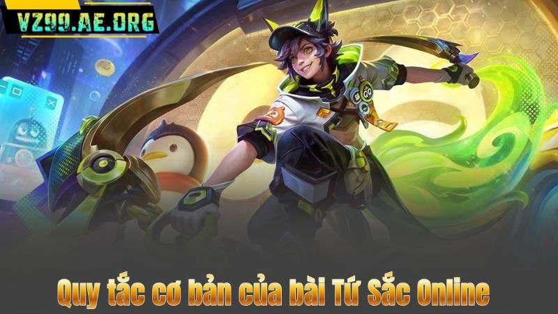 Bài Tứ Sắc Online Tại VZ99 – Chơi Dễ, Thắng Nhanh 6 Quy tắc cơ bản của bài Tứ Sắc Online