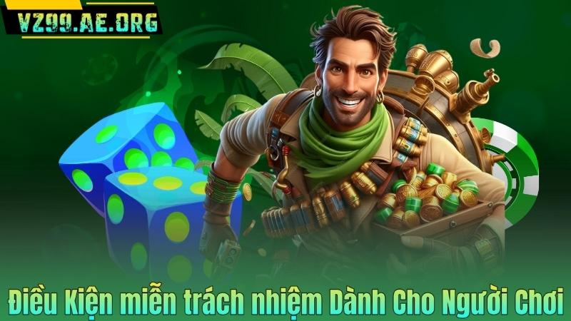 Điều Kiện miễn trách nhiệm Dành Cho Người Chơi